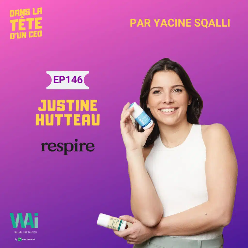#146 Justine Hutteau (Respire) - extrait : C'est quoi Respire ? (produit avec WAI by BNP Paribas)