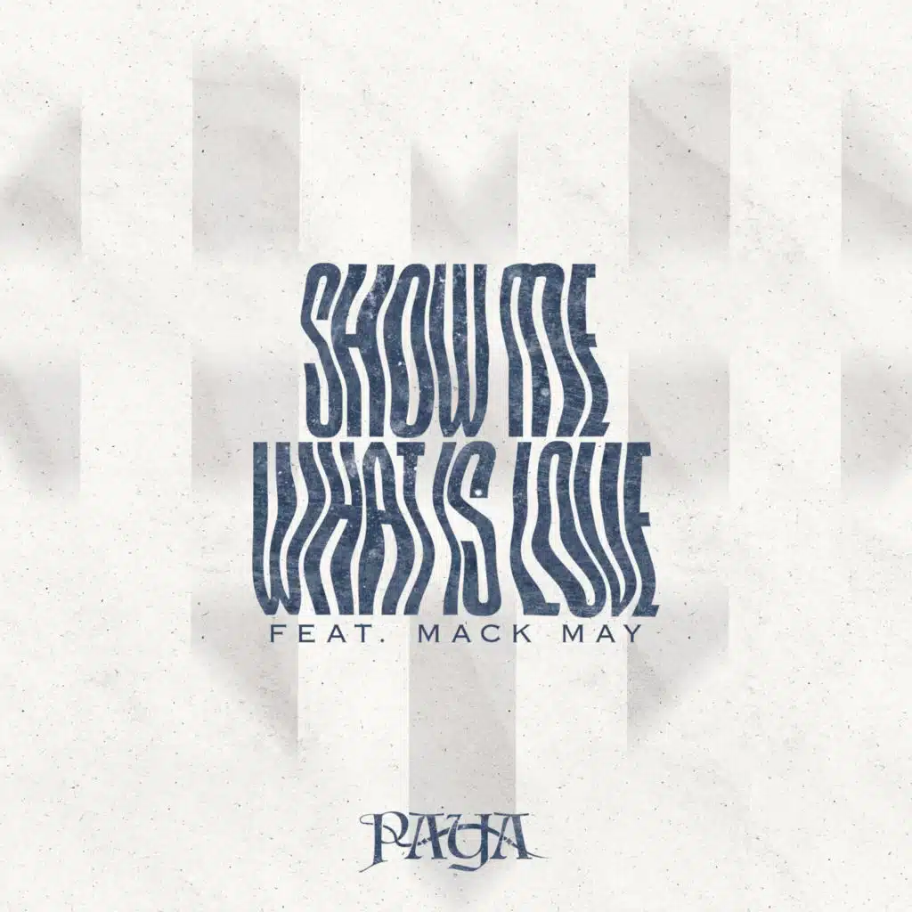 Show Me What Is Love (feat. mack may)