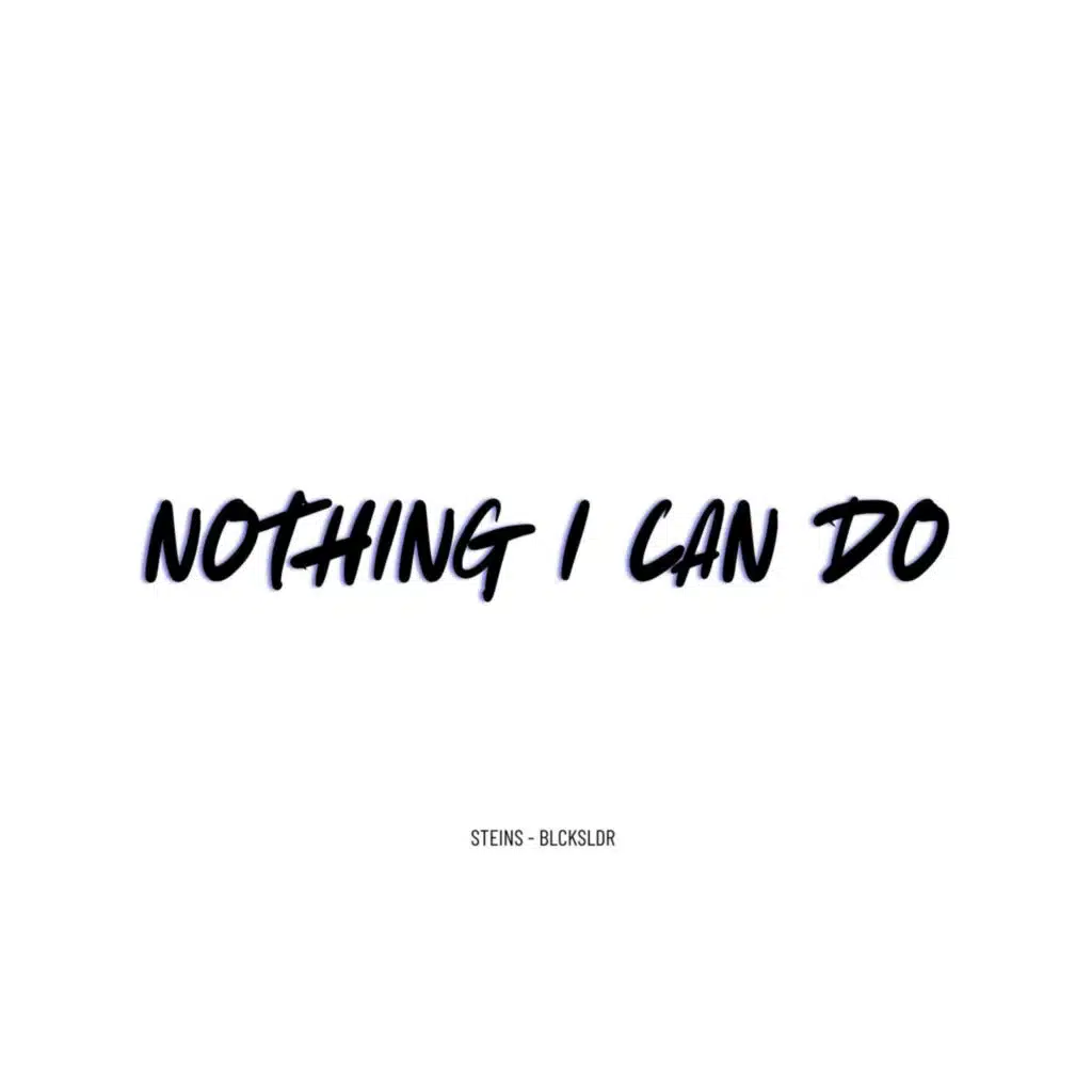 Nothing I Can Do