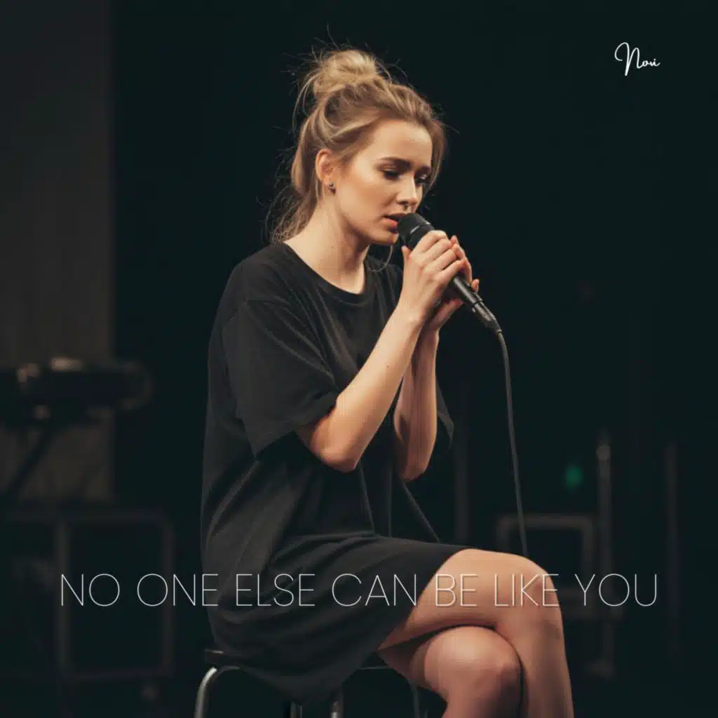 No One Else Can Be Like You