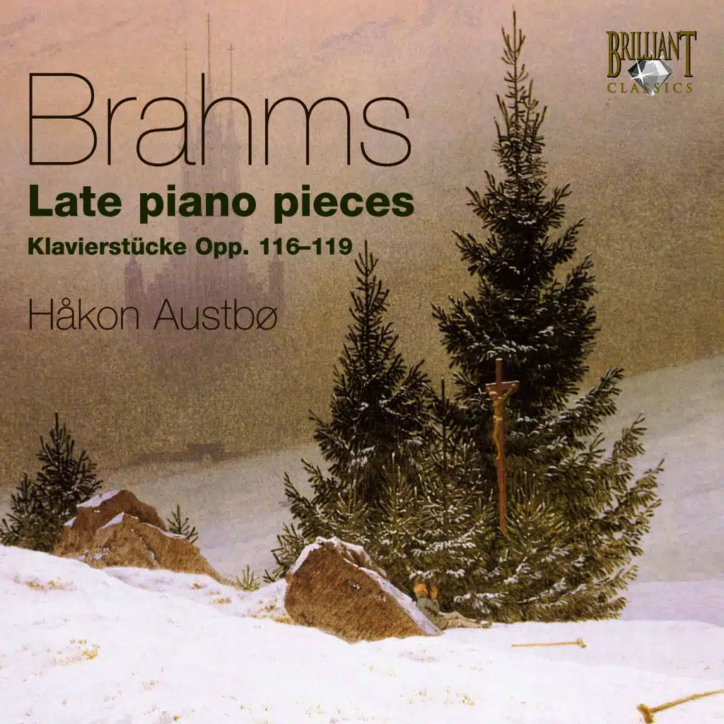 Brahms: Late Piano Pieces