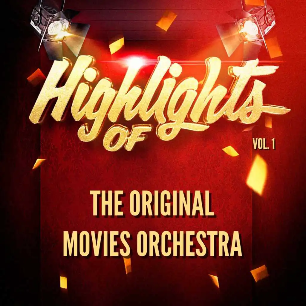 Highlights of the Original Movies Orchestra, Vol. 1