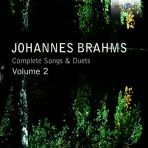 Brahms: Complete Songs & Duets, Vol. 2