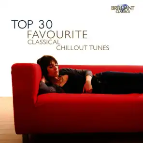 Top 30 Favourite Classical Chillout Tunes