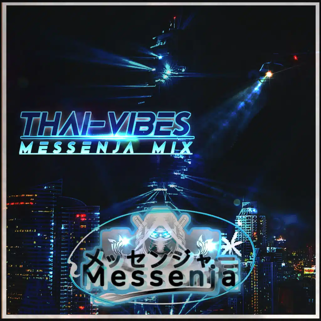 Thai Vibes (Messenjā Extended Mix)
