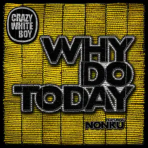 Why Do Today (Album Edit)