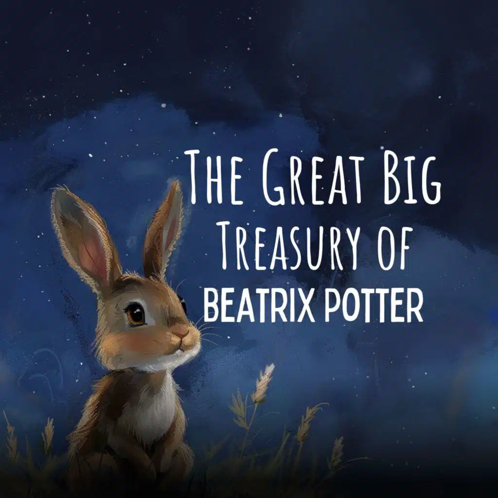 The Tale of the Flopsy Bunnies | The Tale of Mrs. Tittlemouse | The Tale of Timmy Tiptoes