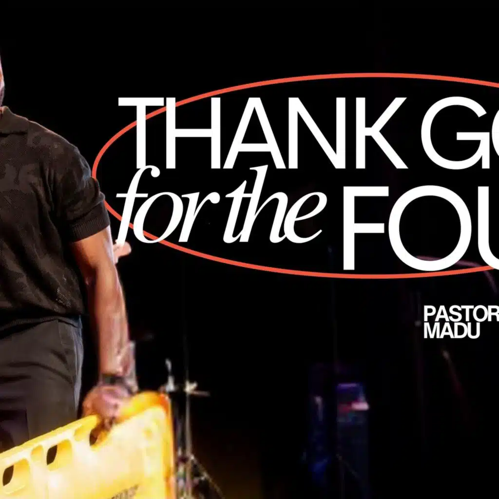 Thank God for the Four I Robert Madu I Social Dallas