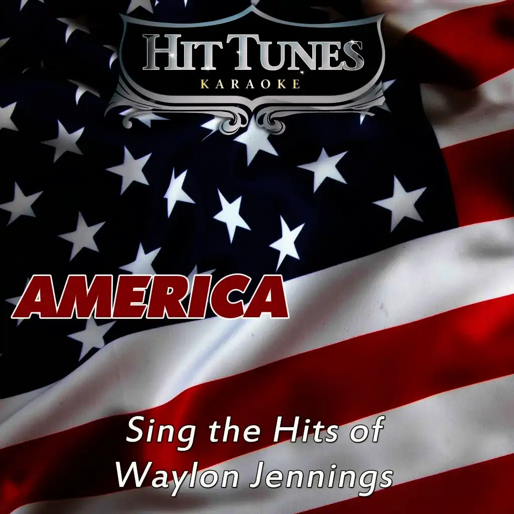 America (Sing the Hits of Waylon Jennings)