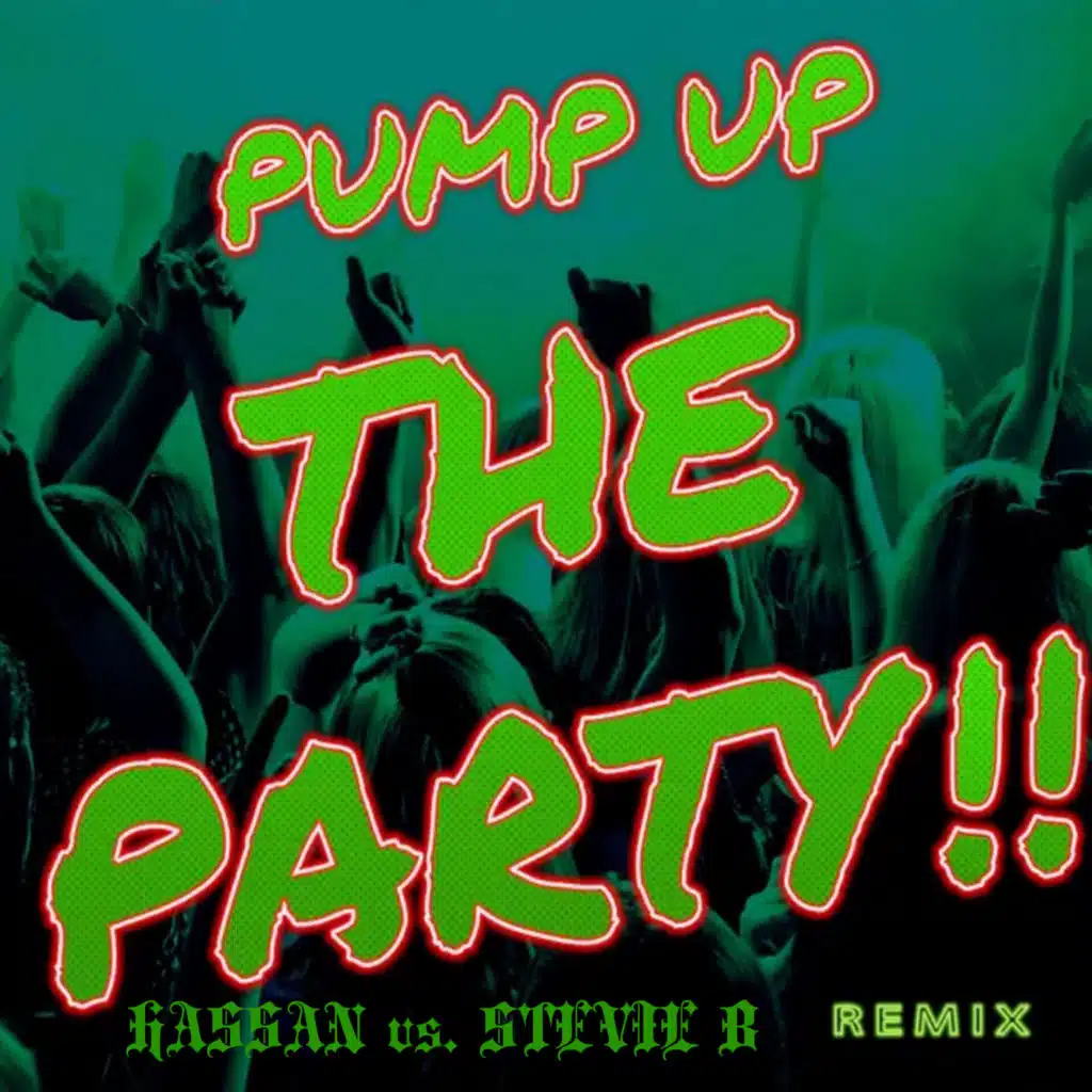 Pump up The Party (Remix) [feat. Hassan]