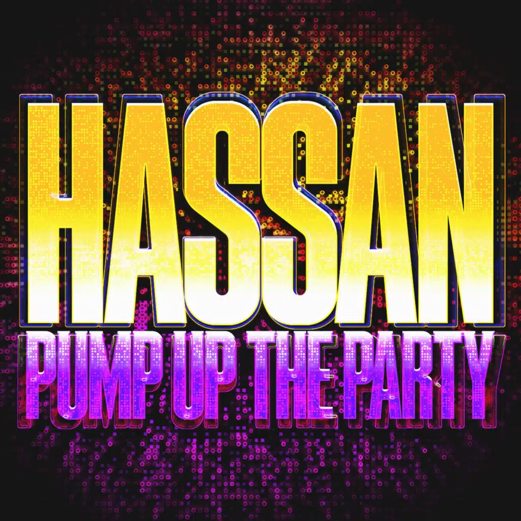 Pump Up The Party (feat. Hassan)