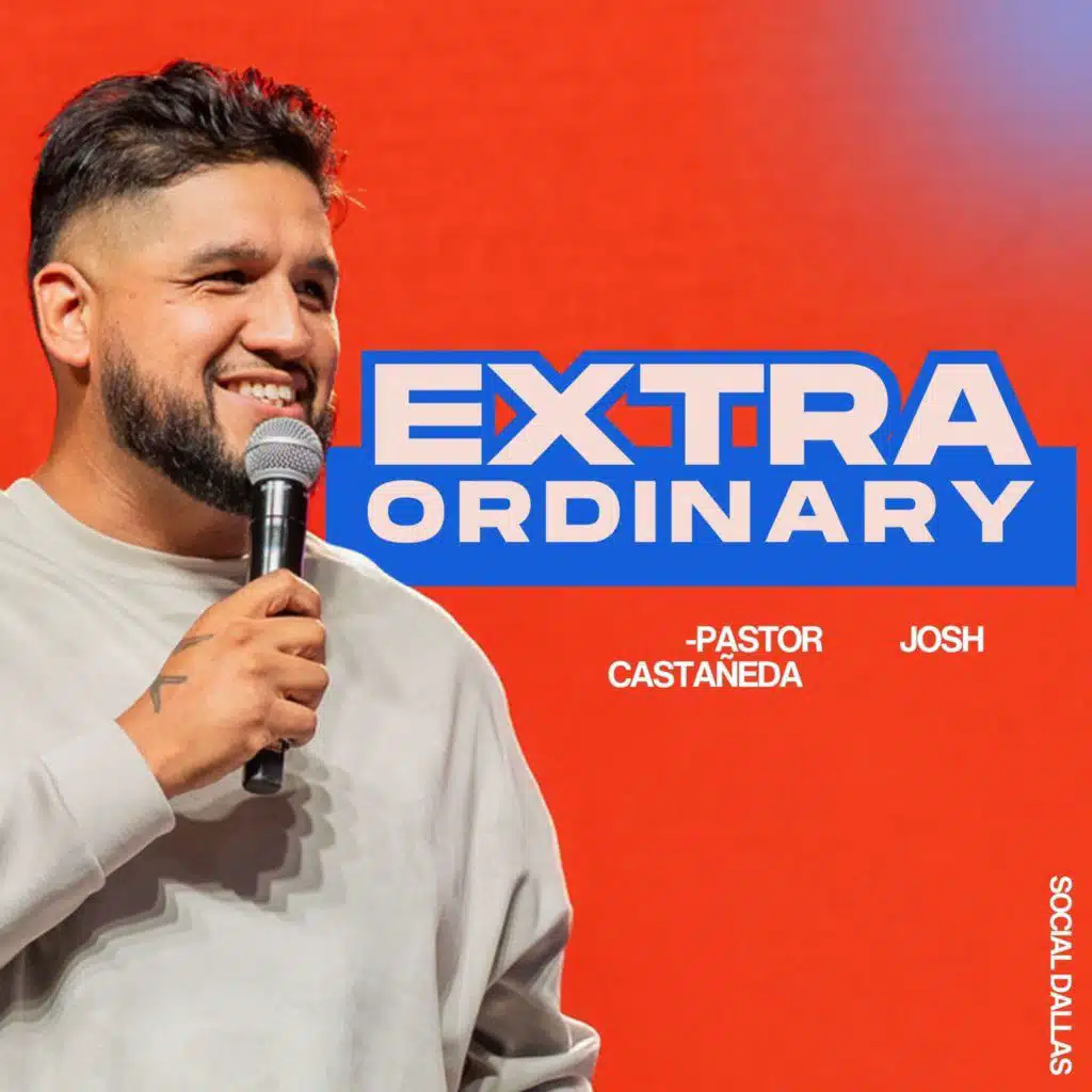 Extra Ordinary I Josh Castañeda I Social Dallas