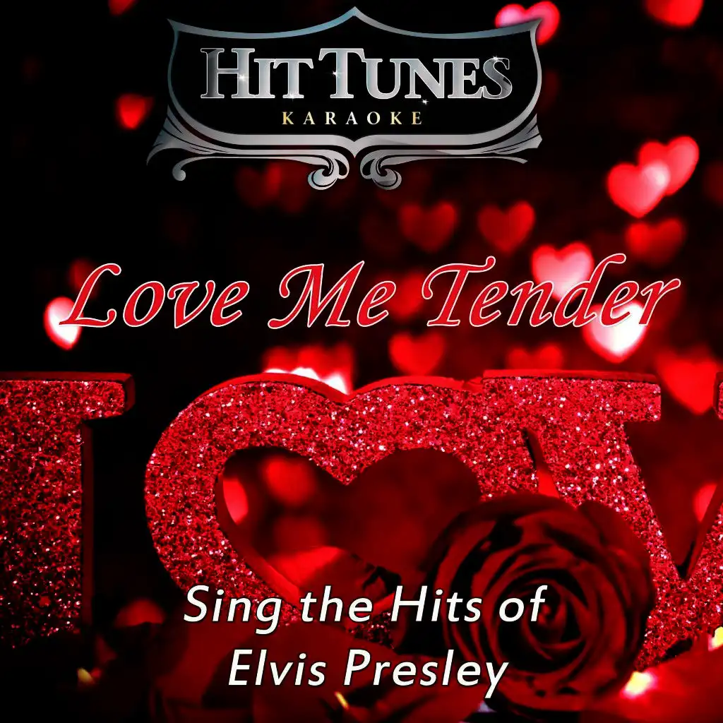 Love Me Tender (Sing the Hits of Elvis Presley)