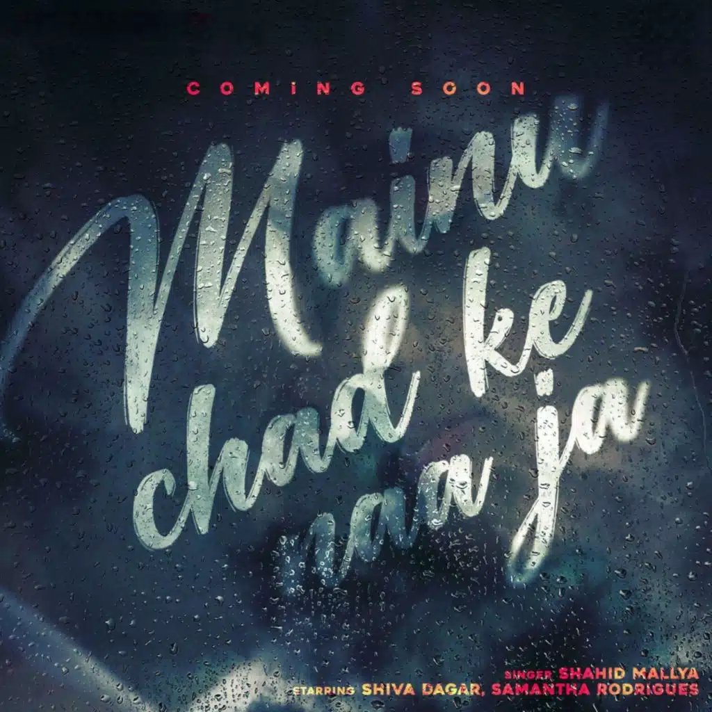 Mainu Chad Ke Naa Ja (feat. Samantha Rodrigues)