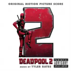 Deadpool 2 (Original Motion Picture Score)