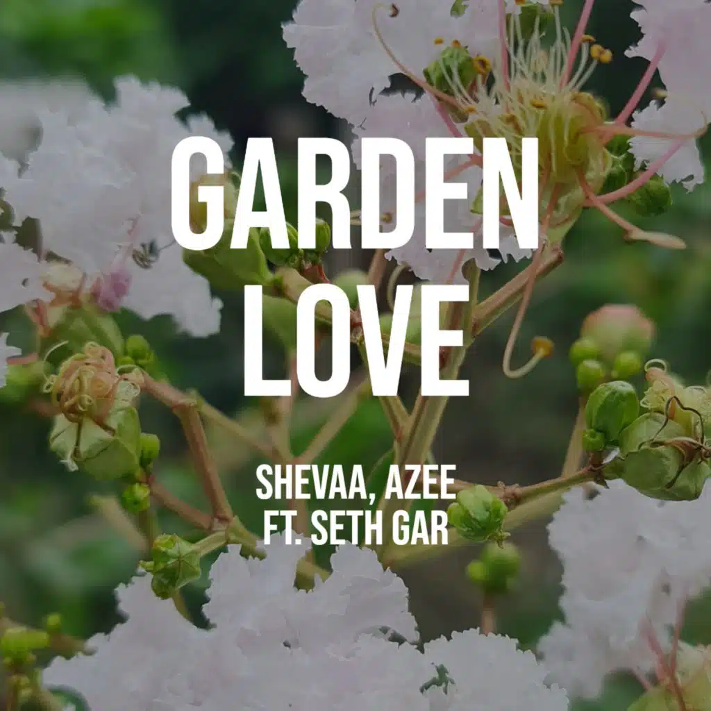 Garden Love (feat. Seth Gar)