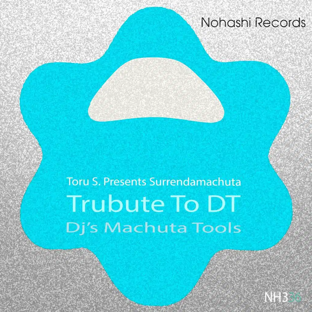 Tribute to DT (Dj's Machuta Tools)