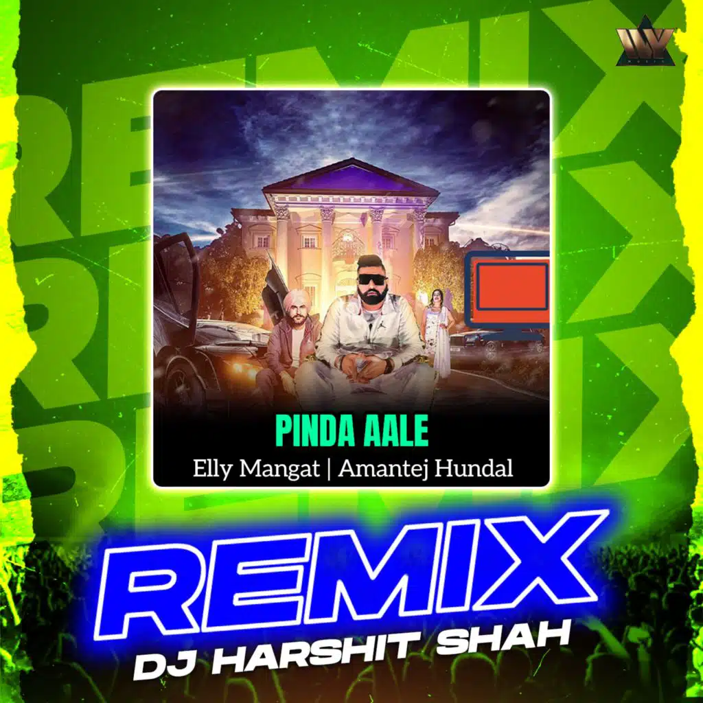 Pinda Aale (Remix) [feat. DJ Harshit Shah]