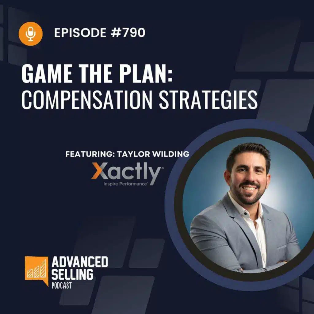 #790: Game the Plan: Compensation Strategies with Xactly's Taylor Wilding