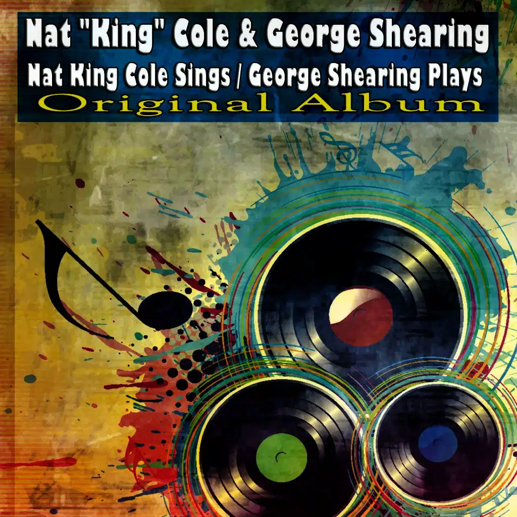 Nat King Cole Sings / George Shearing Plays