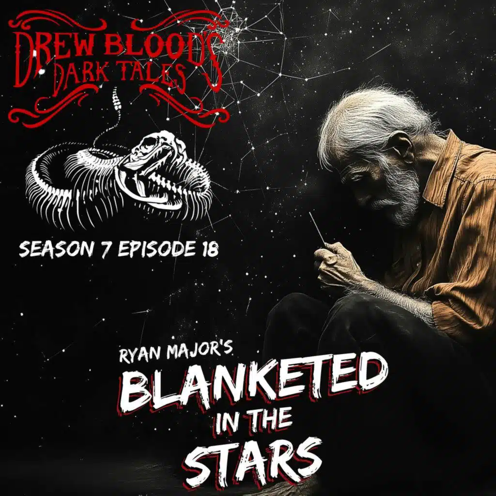 S7E18 - "Blanketed in the Stars" - Drew Blood