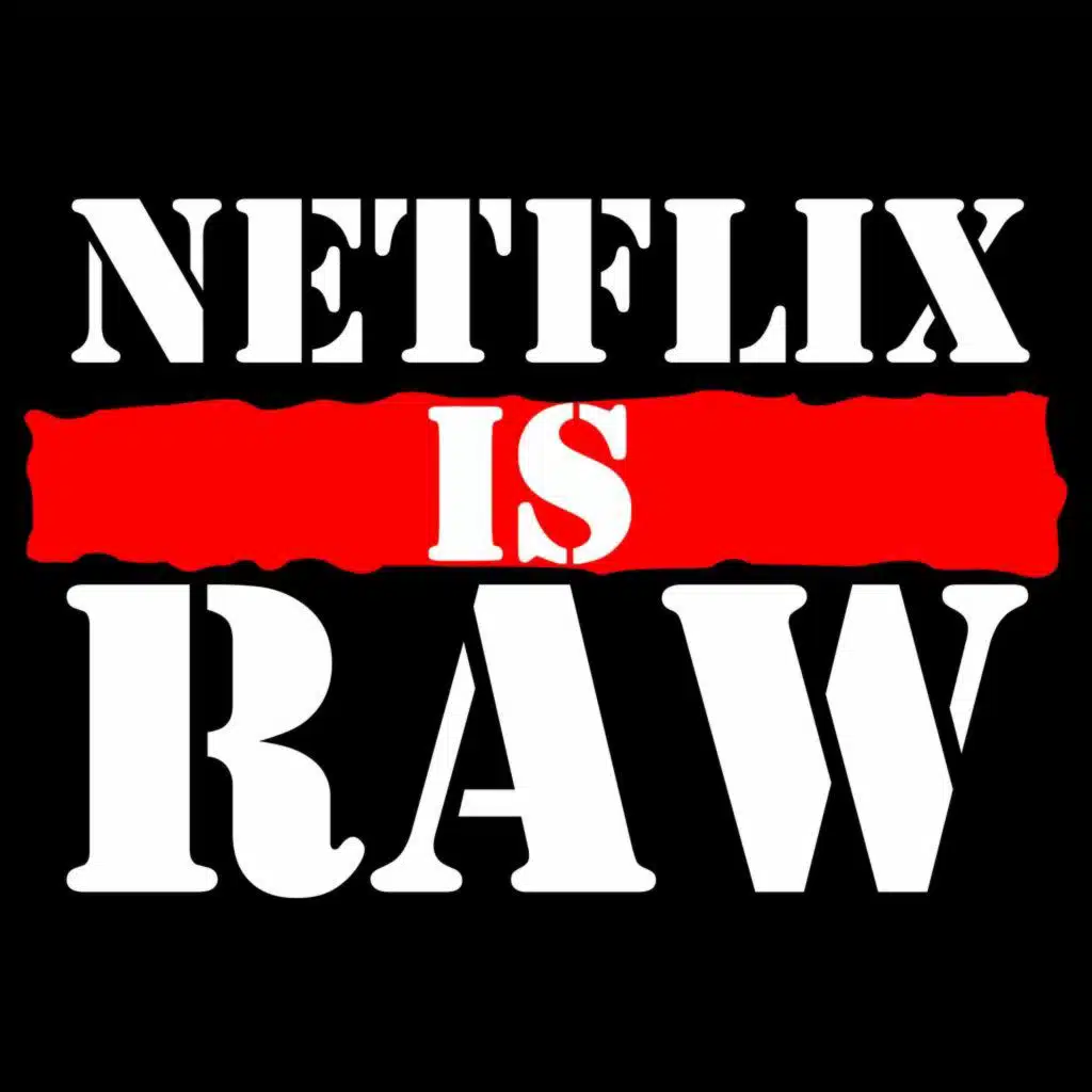NETFLIX is RAW