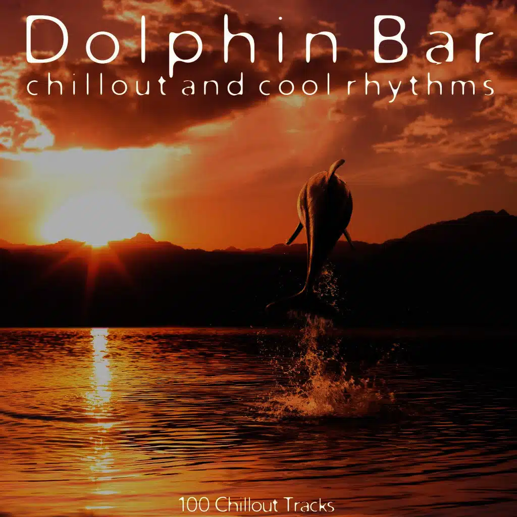 Dolphin Bar: Chillout and Cool Rhythms