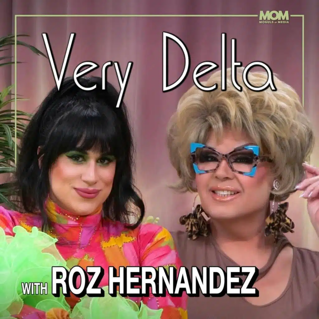 "Very Delta" Episode 126 (w/ Roz Hernandez)