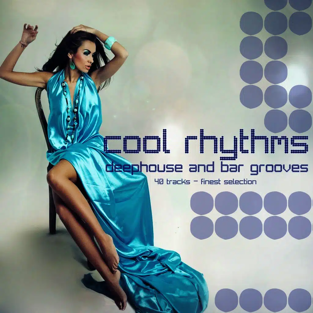 Cool Rhythms: Deephouse and Bar Grooves