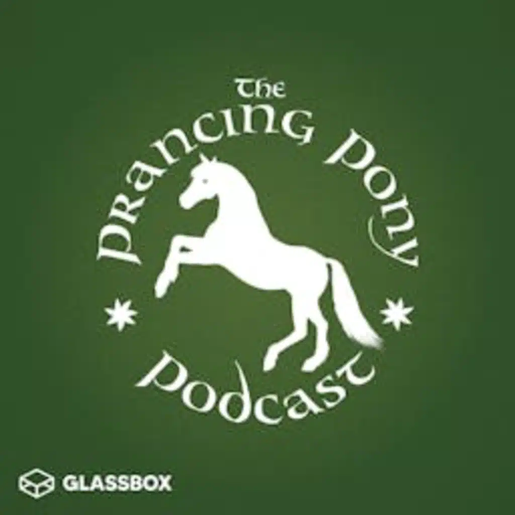 The Prancing Pony Podcast