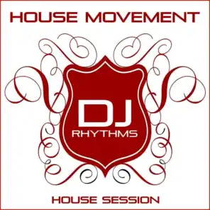 House Movement: House Session