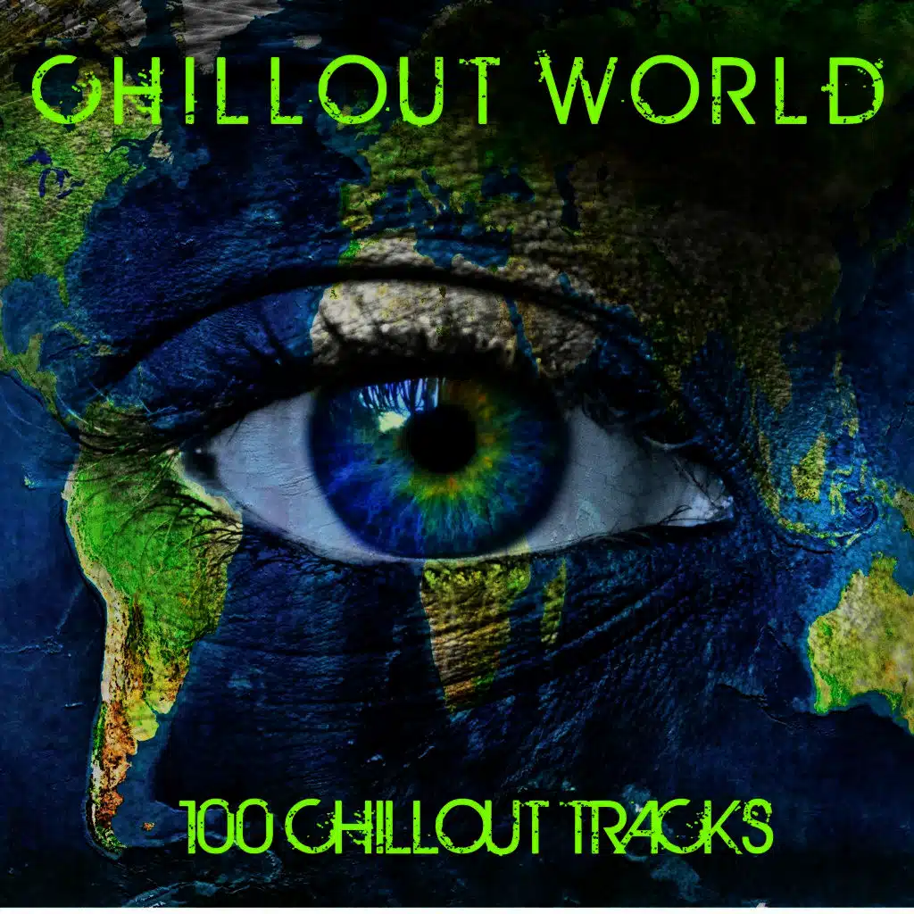 Chillout World: 100 Chillout Tracks