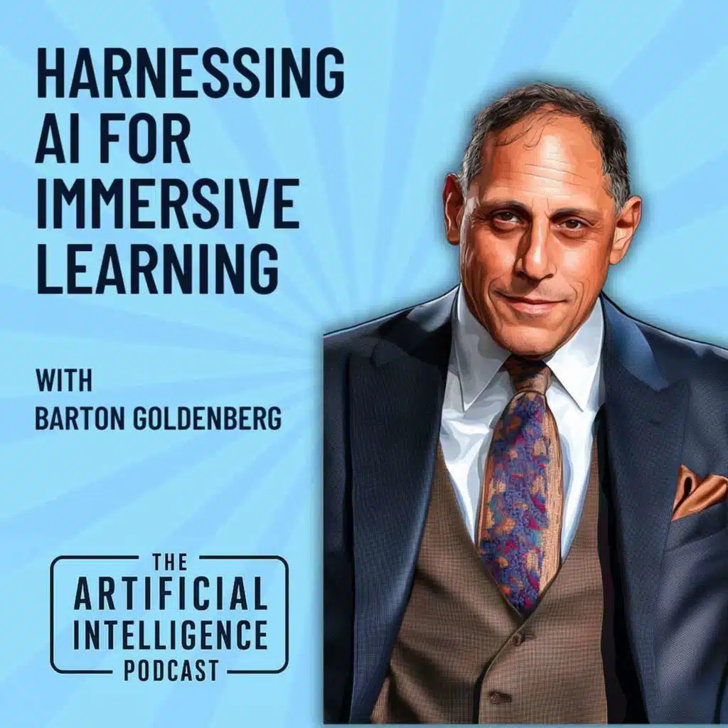 Harnessing AI for Immersive Learning with Barton Goldenberg