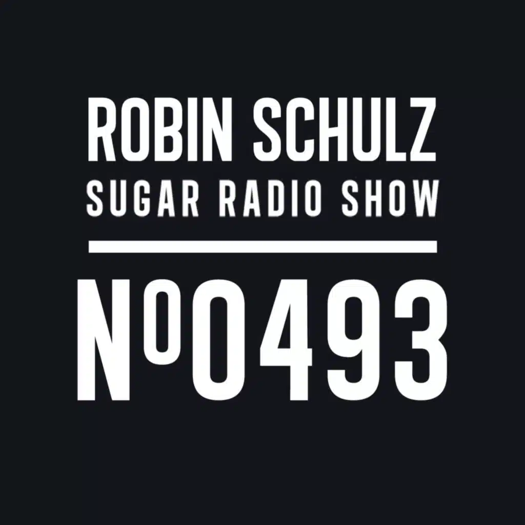 Sugar Radio Show 493 | Robin Schulz