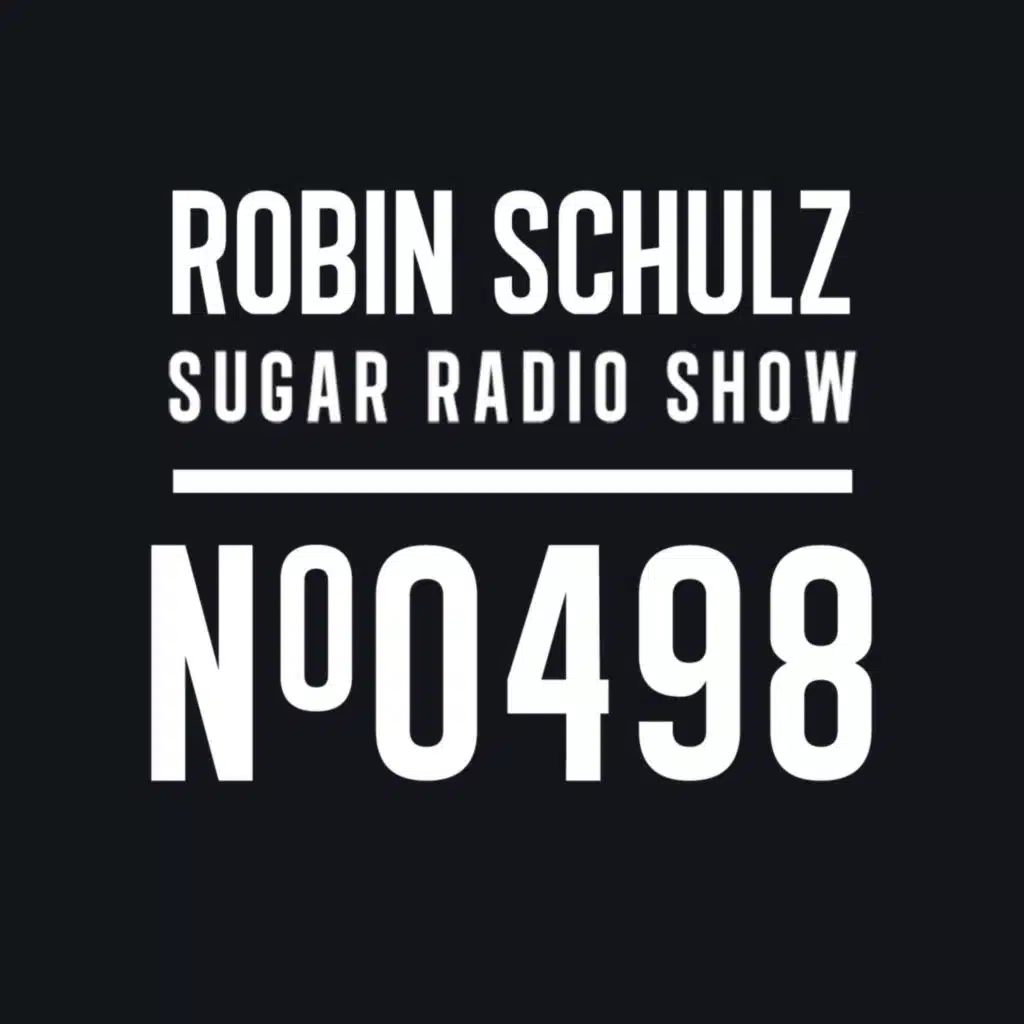 Sugar Radio Show 498 | Robin Schulz