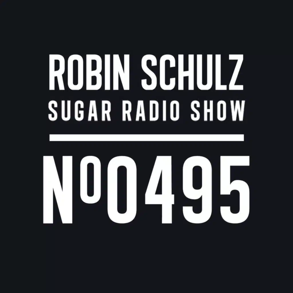 Sugar Radio Show 495 | Robin Schulz