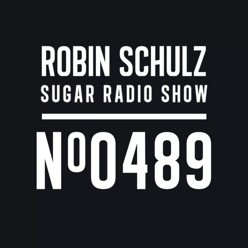 Sugar Radio Show 489 | Robin Schulz