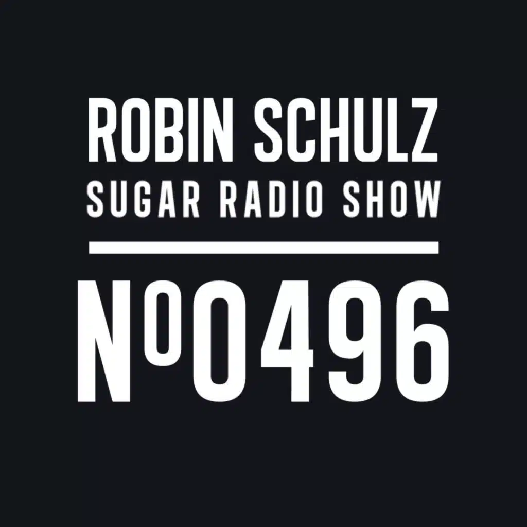 Sugar Radio Show 496 | Robin Schulz