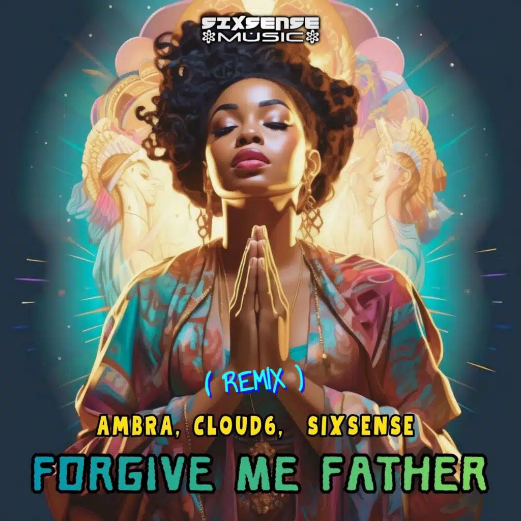 Forgive Me Father (Remix) [feat. Sixsense]