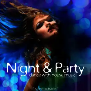 Night & Party: Dance with House Music