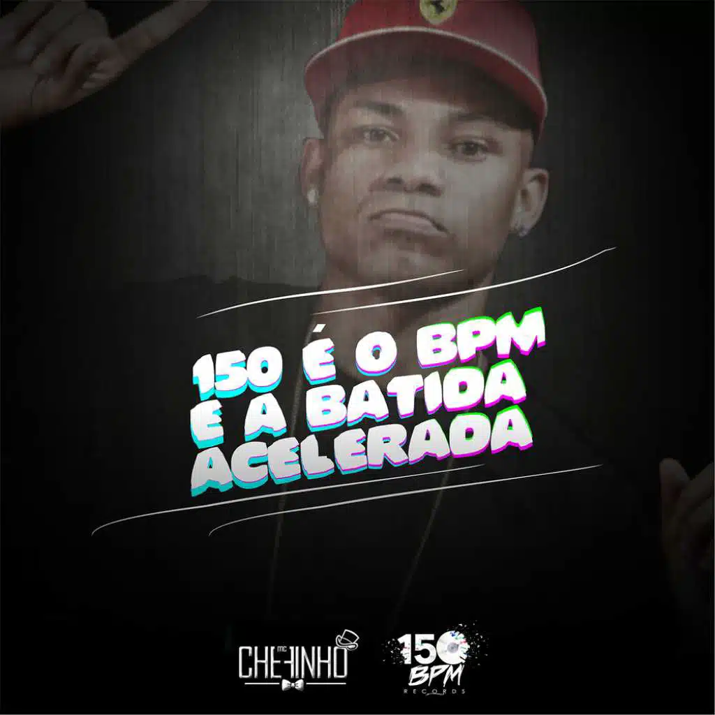 150 É o BPM e a Batida Acelerada (feat. DJ Polyvox)