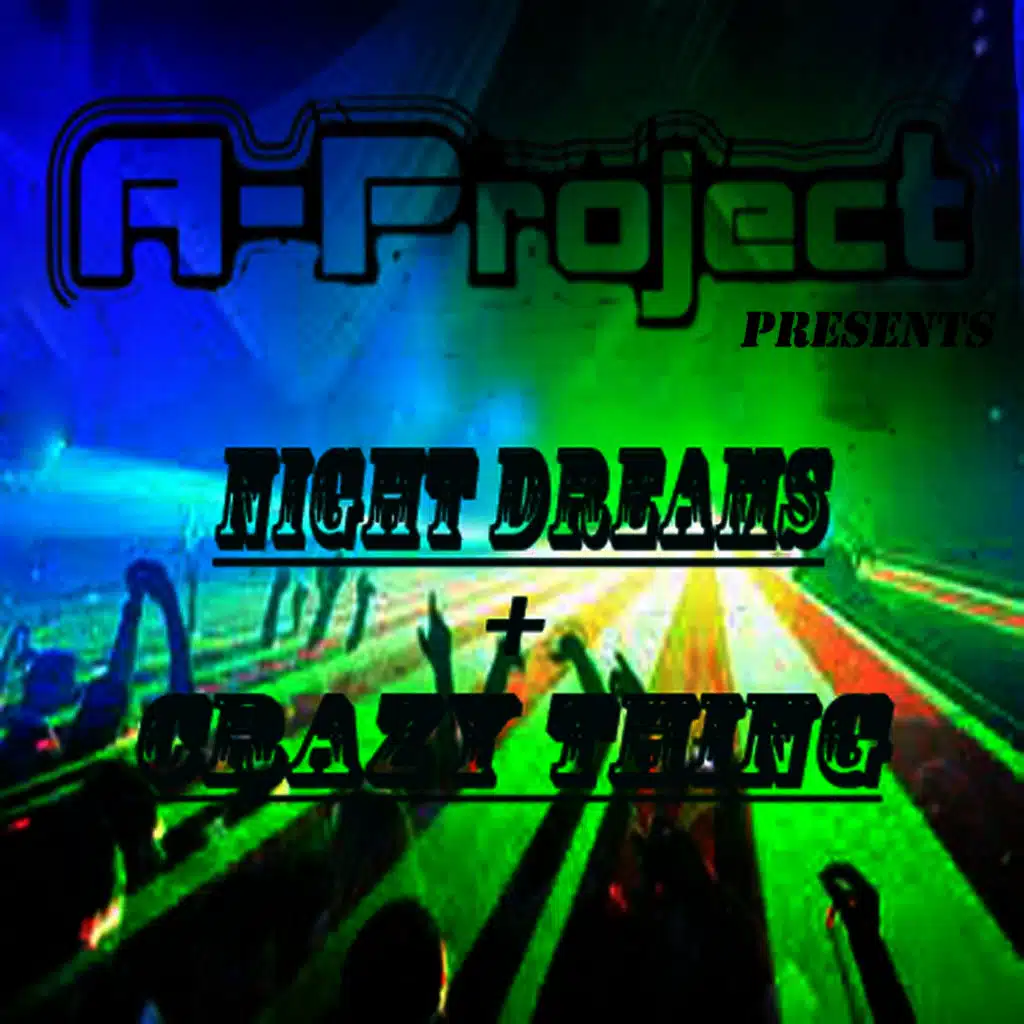 Night Dreams & Crzy Things