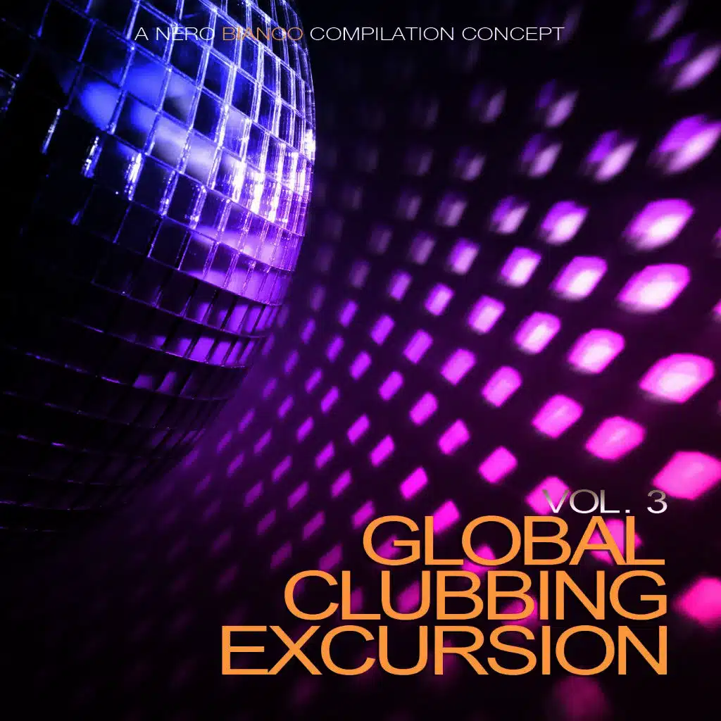 Global Clubbing Excursion, Vol. 3