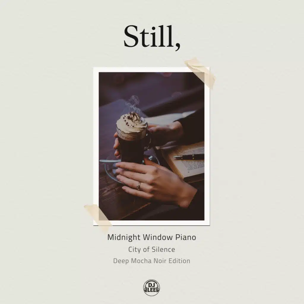 Still Midnight Window Piano (City of Silence)[Deep Mocha Noir Edition)]