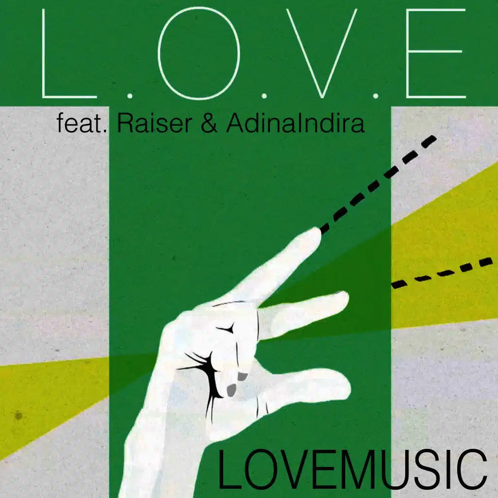 L.O.V.E feat. Raiser & AdinaIndira