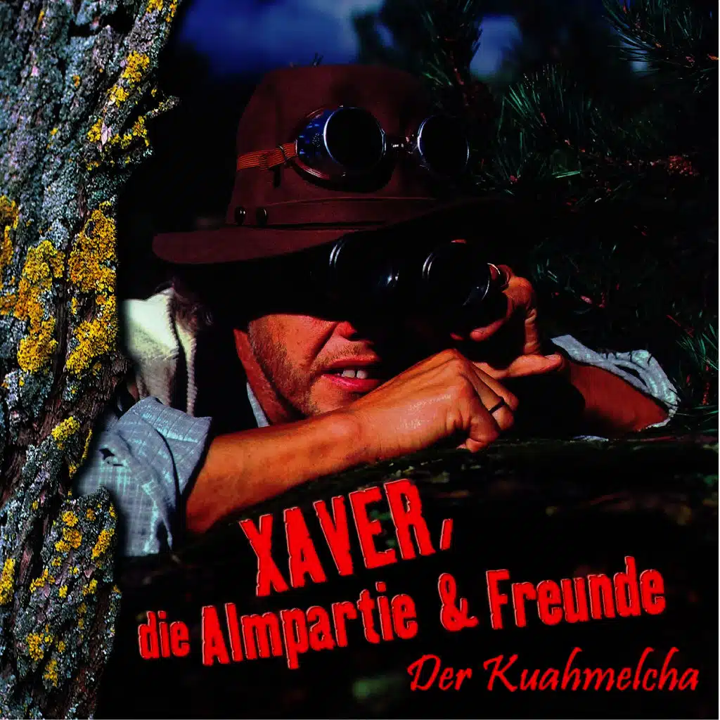 Xaver, die Almpartie & Freunde