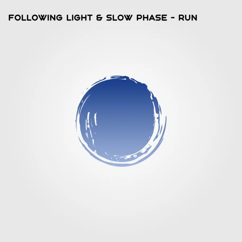 Following Light, Slow Phase