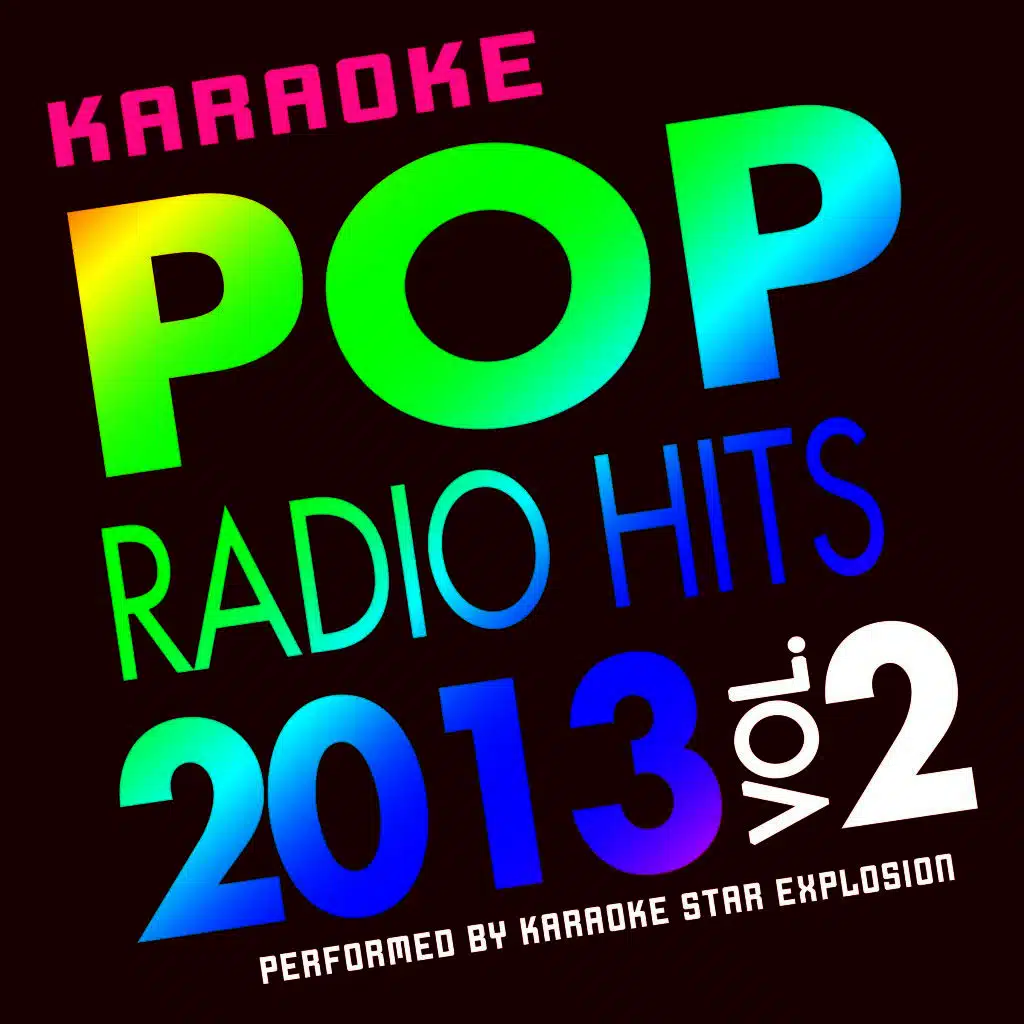 Pop Radio Hits 2013, Vol. 2 - Karaoke
