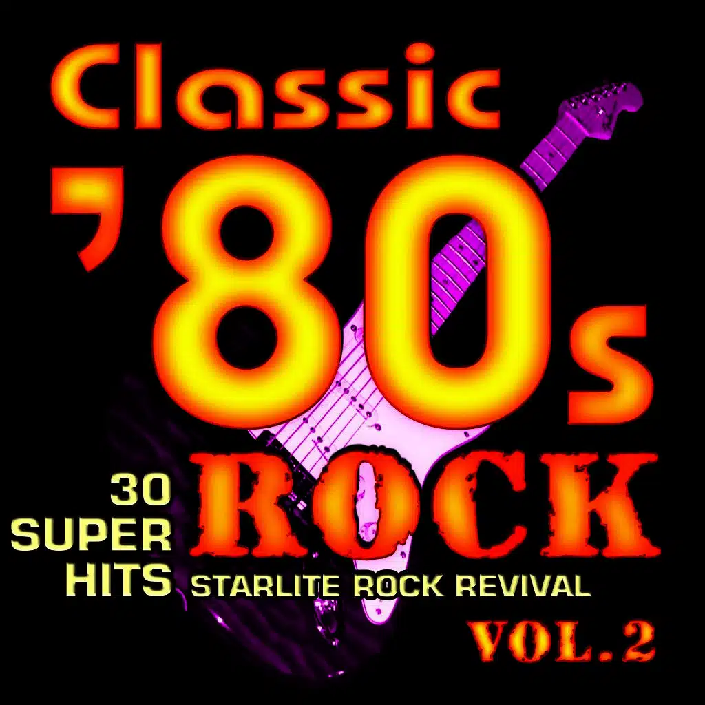 Classic 80s Rock, Vol. 2 - 30 Super Hits