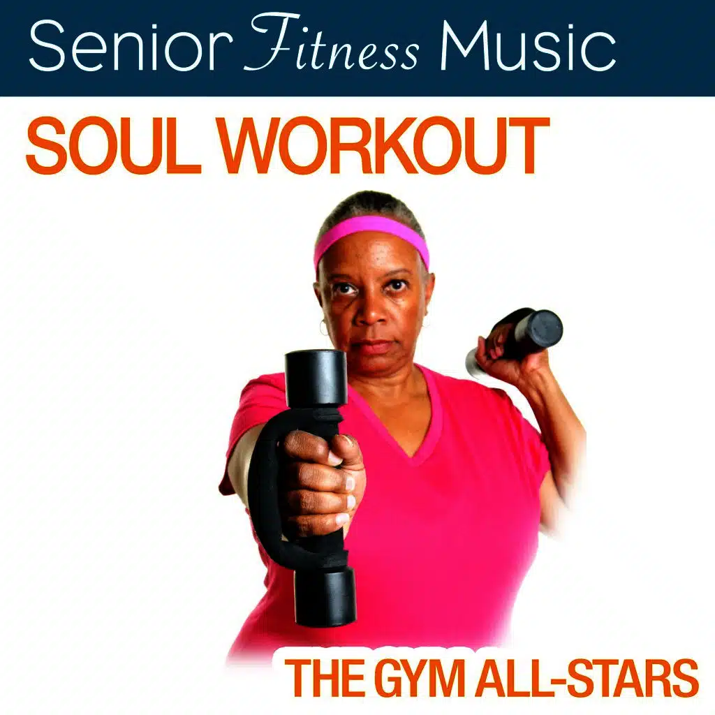 Senior Fitness Music: Soul Workout